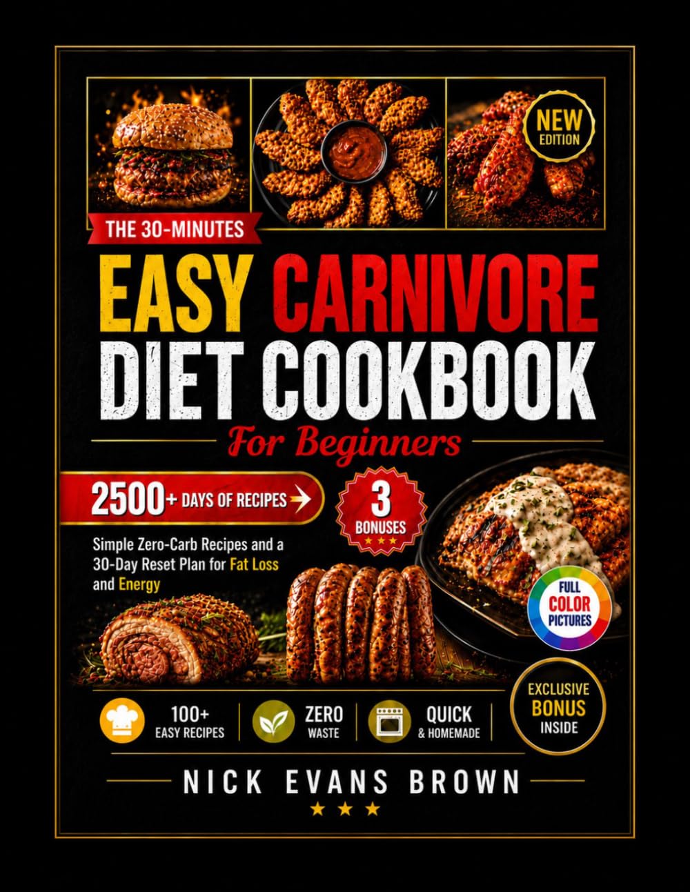 Easy Carnivore Diet Cookbook for Beginners: Simple Zero-Carb Recipes and a 30-Day Reset Plan for Fat Loss and Energy