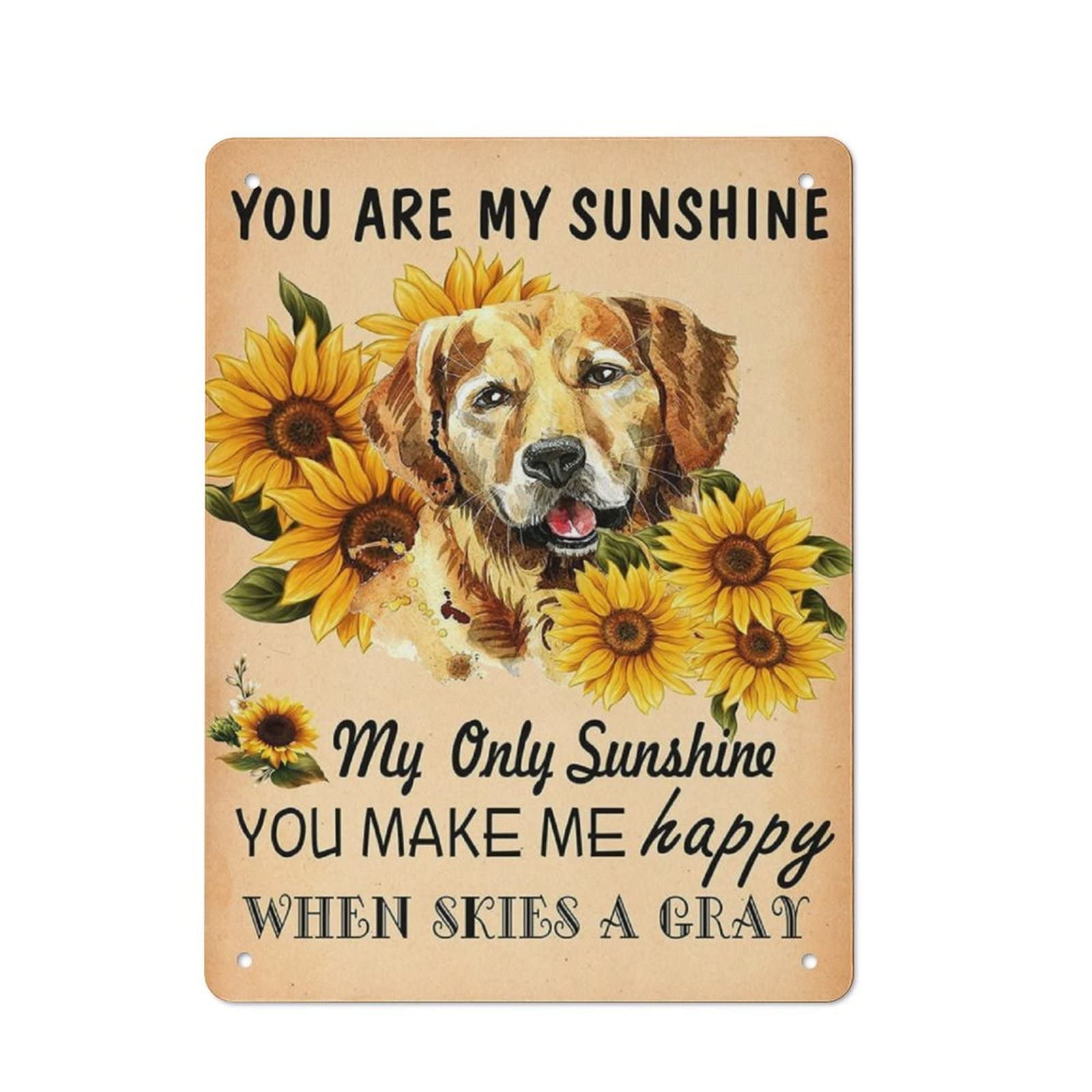 AOOEDM You Are My Sunshine Dog Metal Tin Signs for Man Cave Funny Art Wall Plaque Kitchen Bar Sign Coffee Shop Garage Wall Decor Hanging Decor