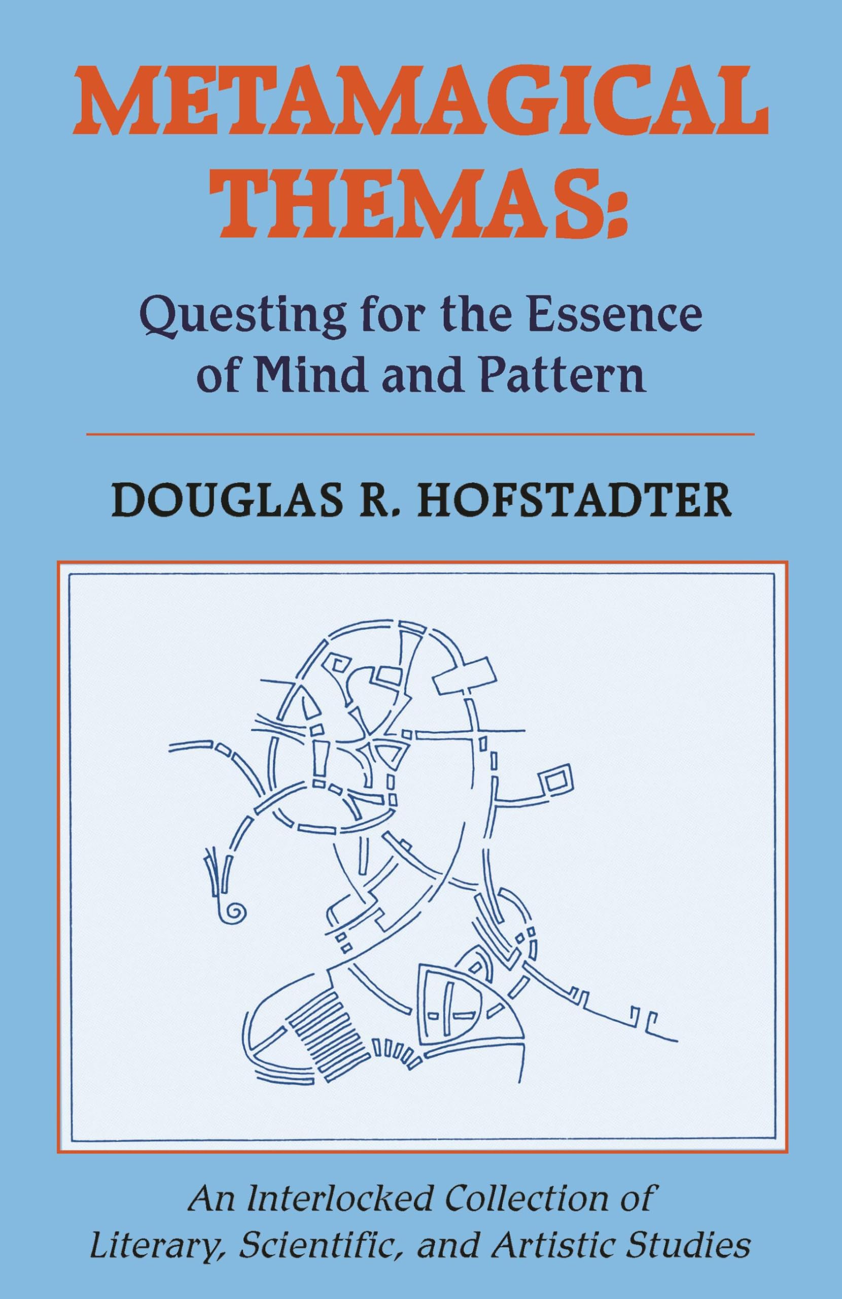 Metamagical Themas: Questing For The Essence Of Mind... - Hofstadter, Douglas