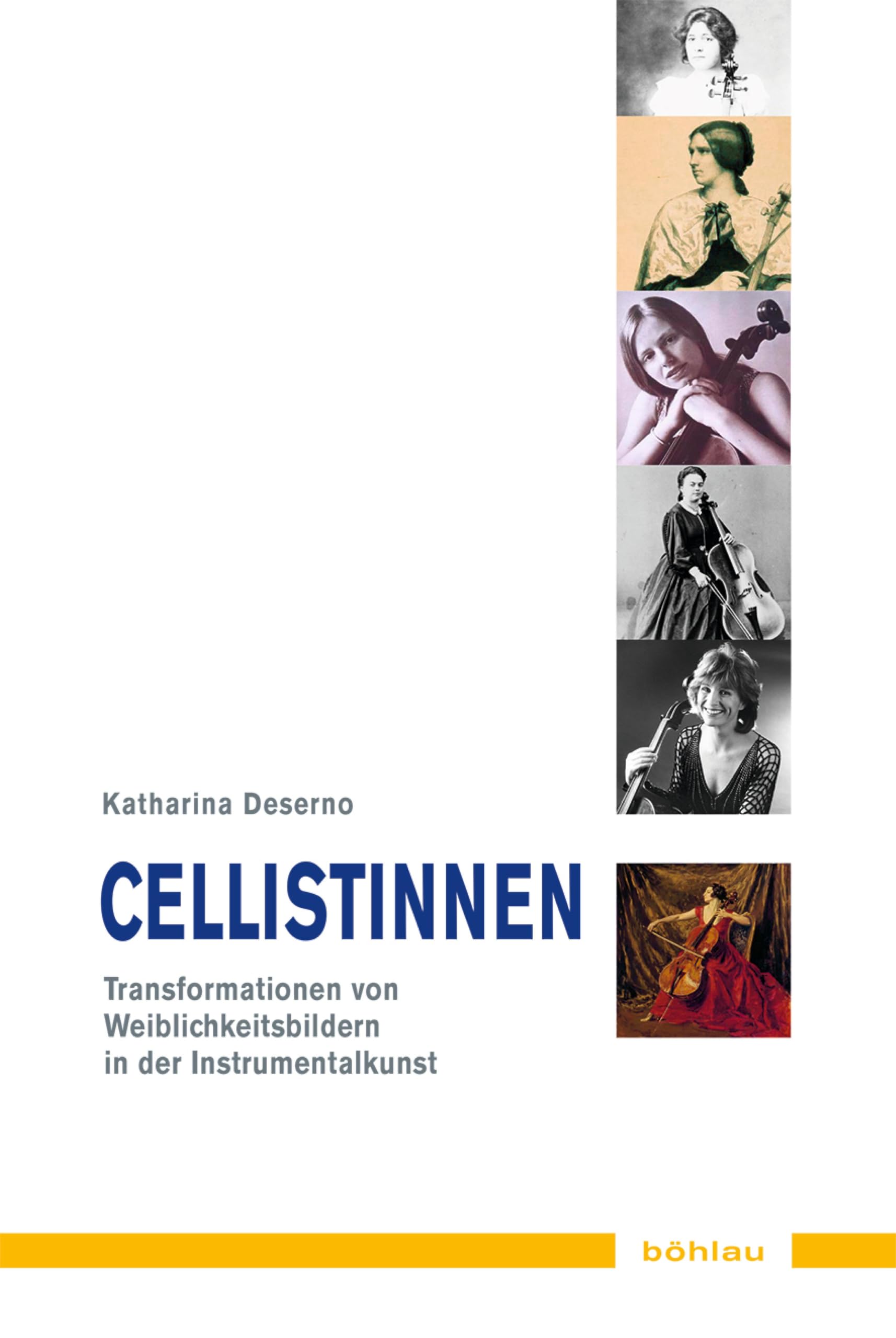 Cellistinnen: Transformationen von Weiblichkeit in der Instrumentalkunst (Musik – Kultur – Gender 14)