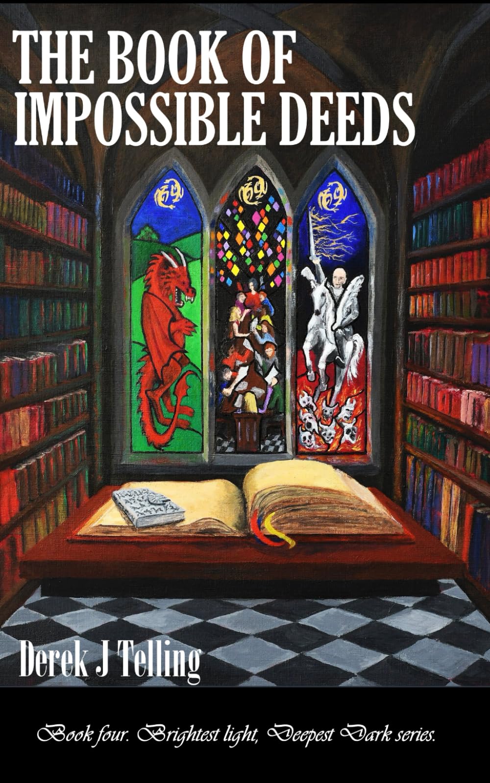 THE BOOK OF IMPOSSIBLE DEEDS (Brightest Light, Deepest Dark, Series)