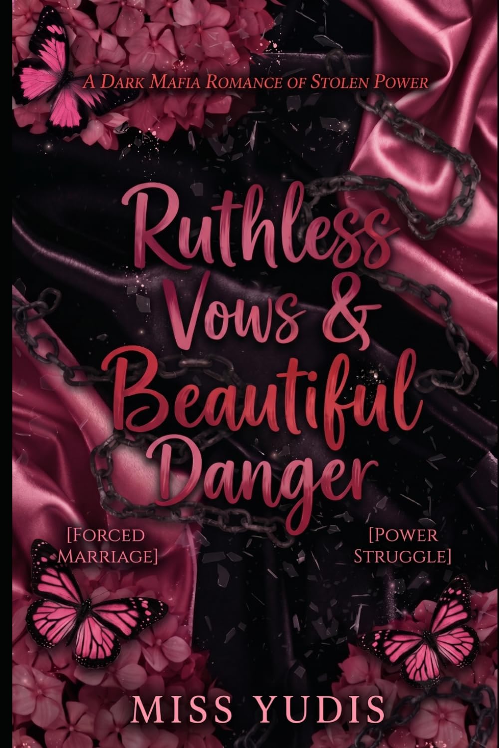 Ruthless Vows & Beautiful Danger: A Dark Mafia Romance of Stolen Power