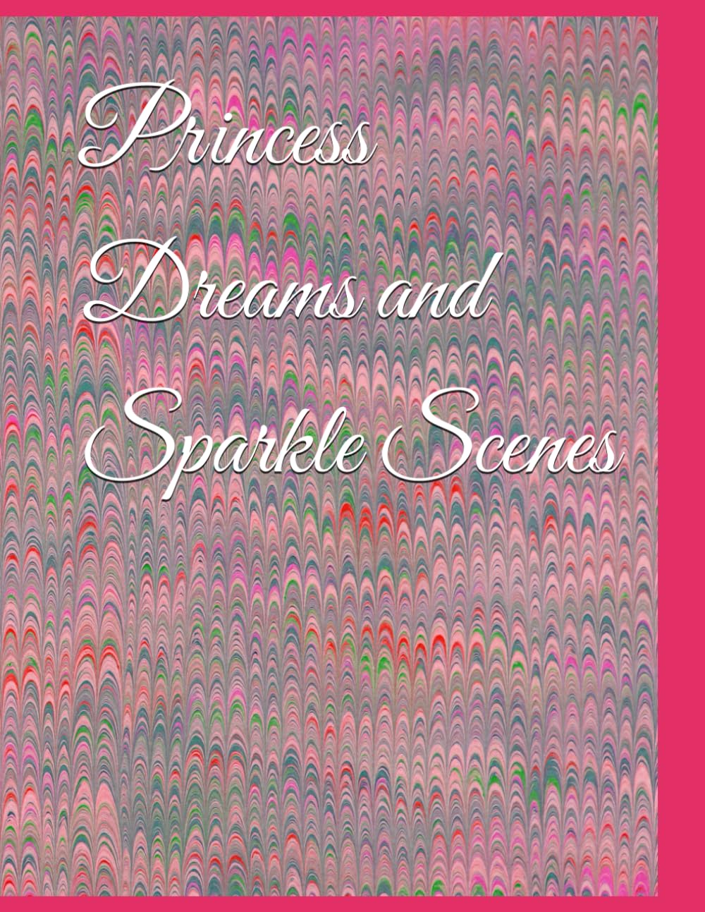 Princess Dreams and Sparkle Scenes