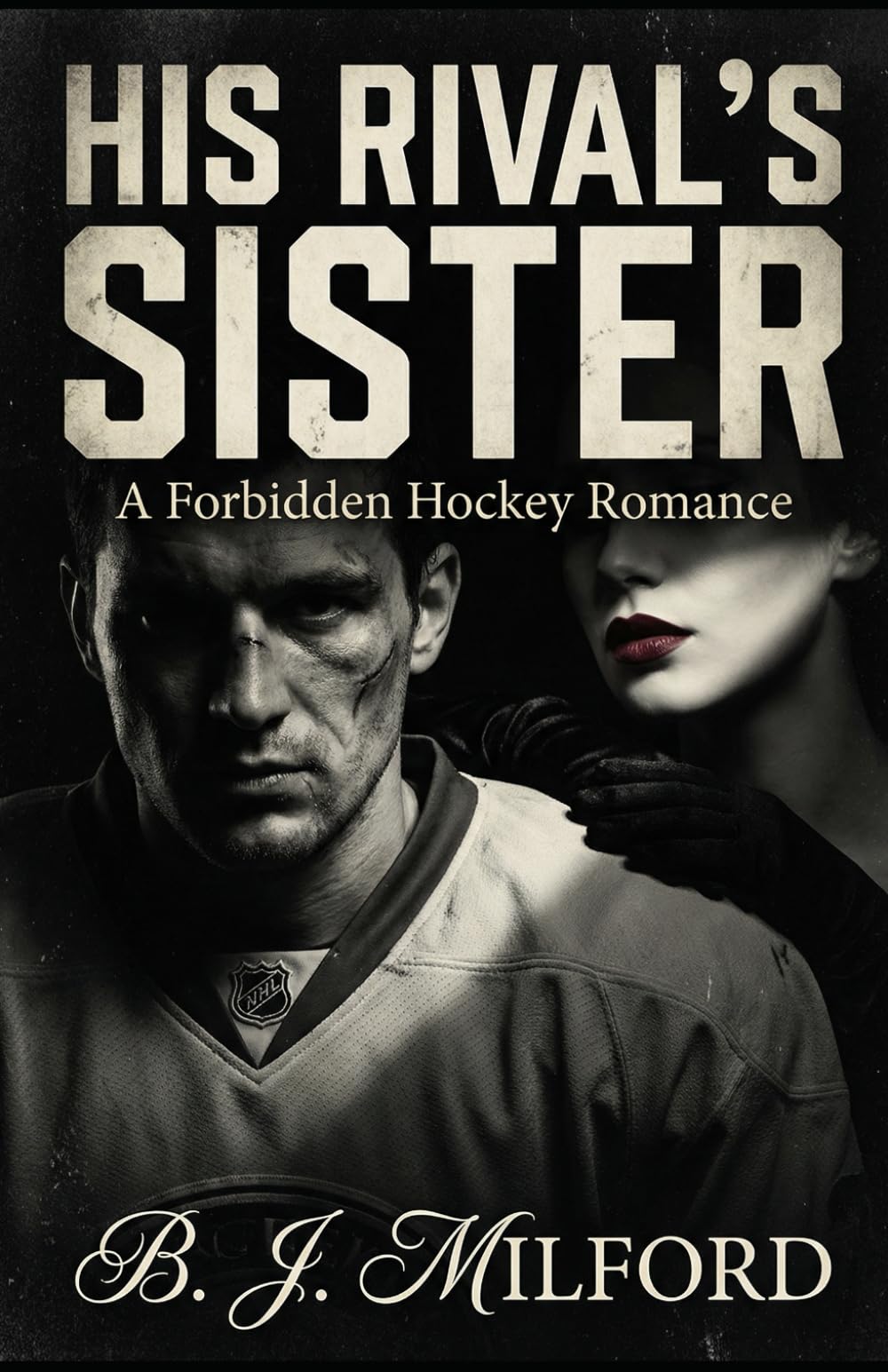 HIS RIVAL'S SISTER: A Forbidden Hockey Romance