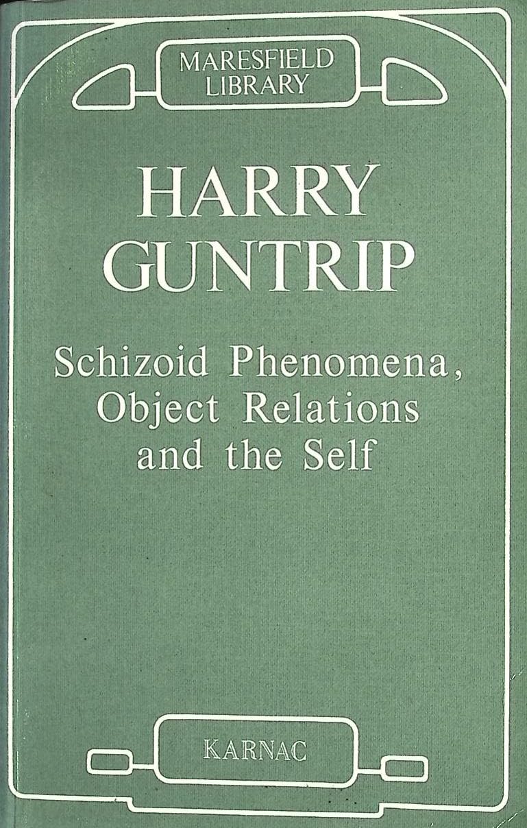 Schizoid Phenomena, Object Relations and the Self