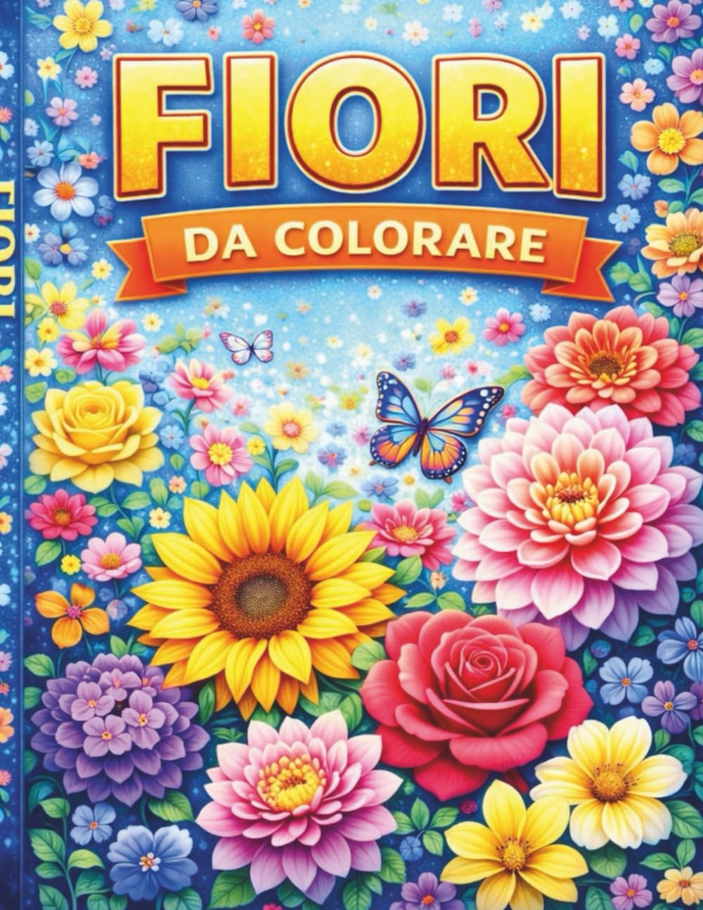 FIORI DA COLORARE: scopri e colora splendidi fiori
