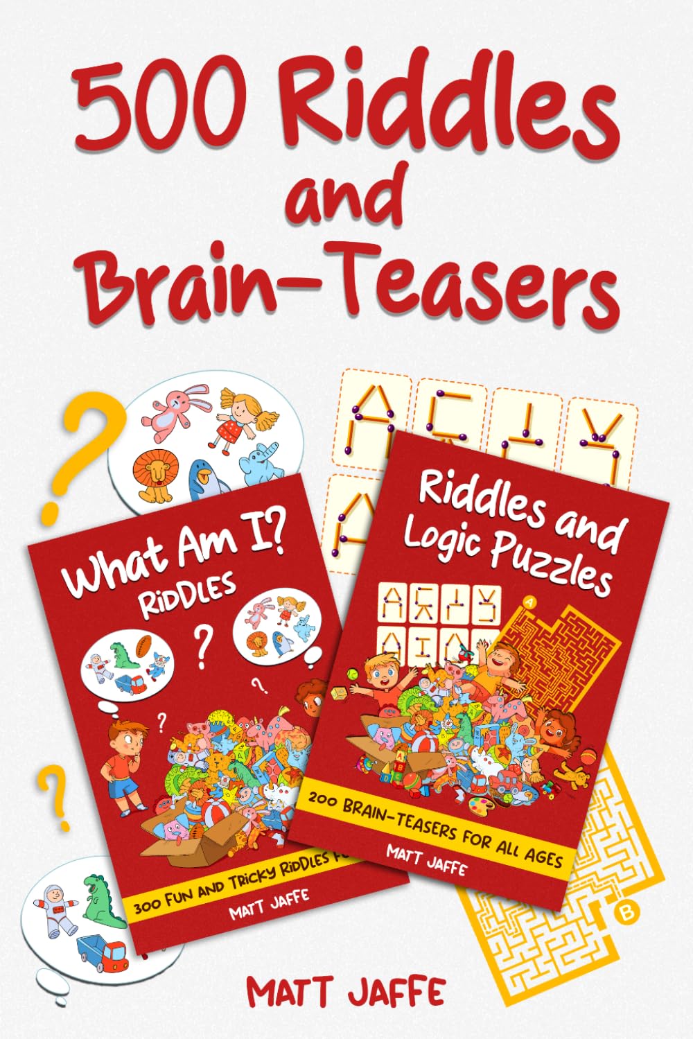500 Riddles and Brain Teasers: Two Books in One...Perfect for the whole family! COLOR Version (Fun and Tricky Riddles and Teasers)