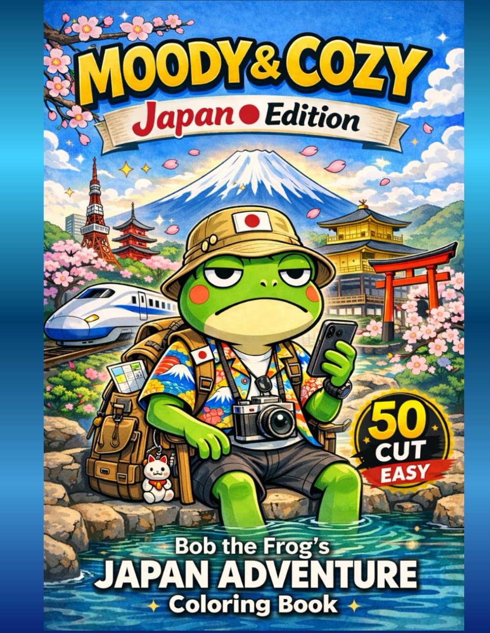 Moody & Cozy Japan Edition: Bob the Frog's Japan Adventure Coloring Book: 50 Easy and Relaxing Japan-Themed Coloring Pages