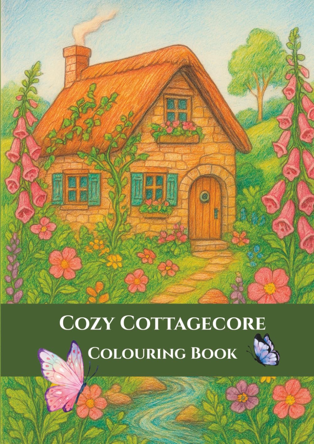 Cozy Cottagecore Colouring Book: Escape into a Cottagecore Dream...