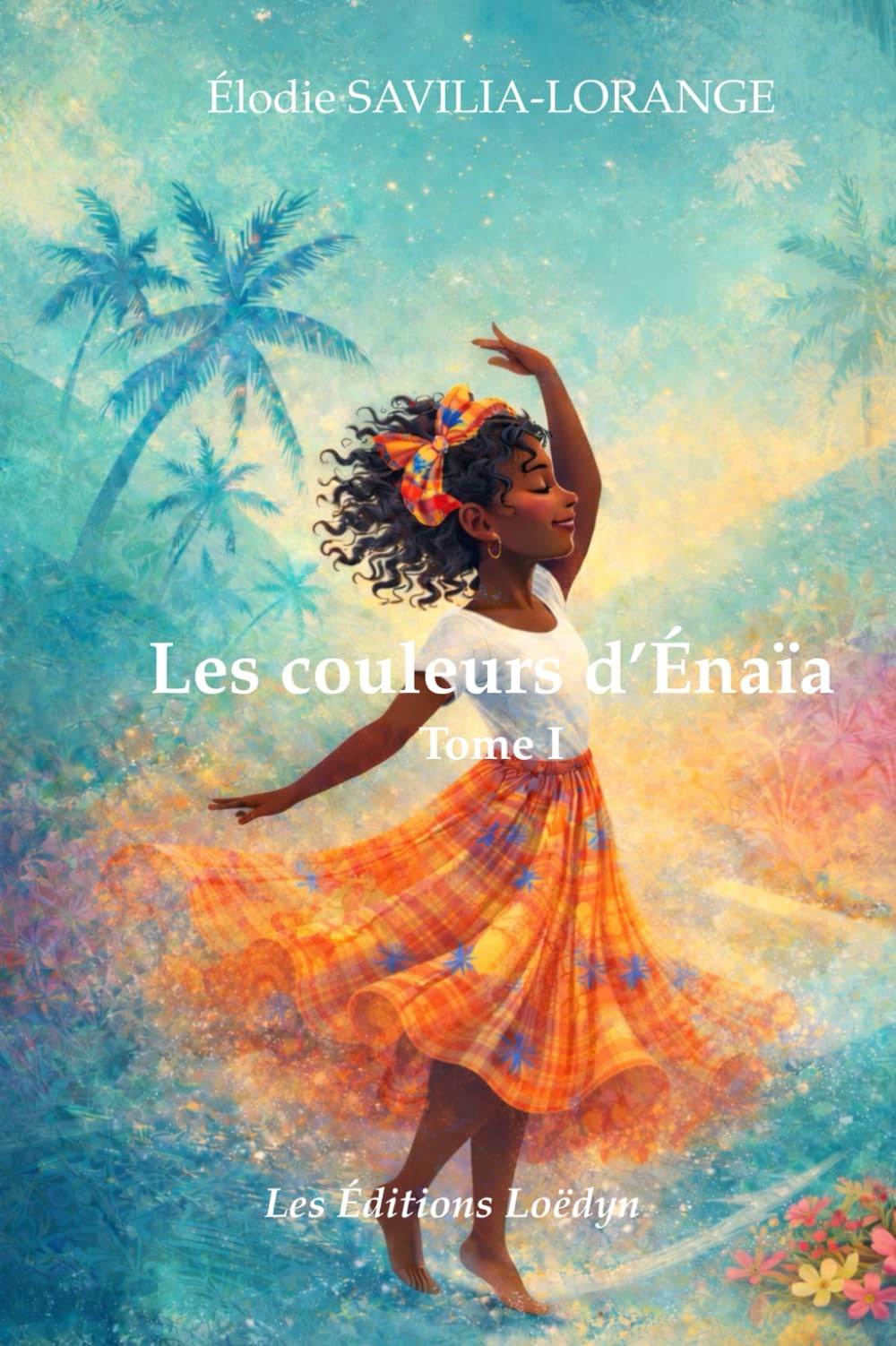 Les Couleurs d'Énaïa: Tome I (Les aventures d'Énaïa)