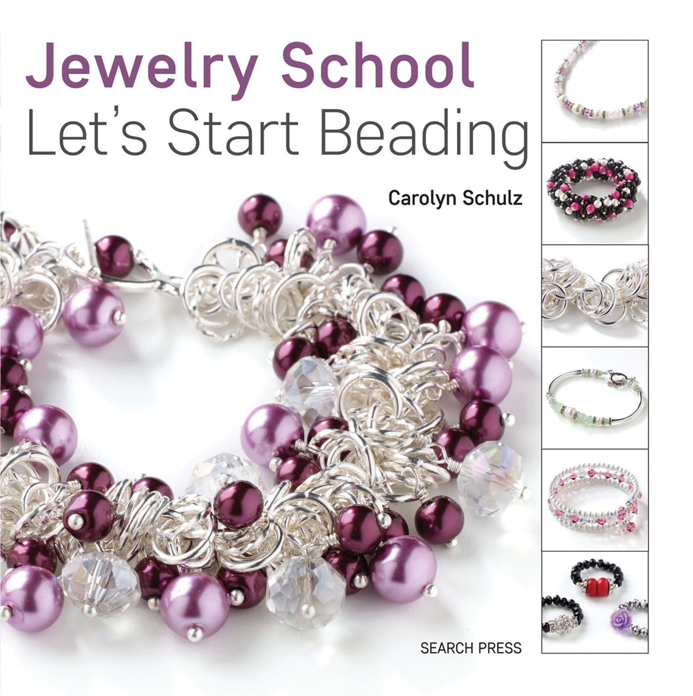 Jewelry School: Let's Start Beading by Carolyn Schulz (Paperback Book)