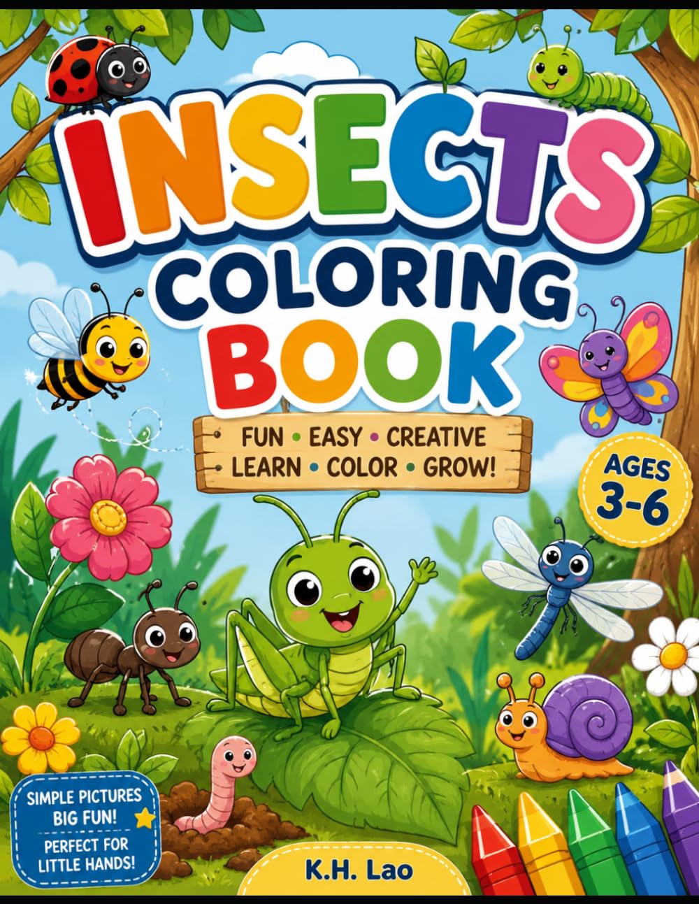 Insects Coloring Book for Kids Ages 3-6: Fun and Easy Bug Coloring Pages Featuring Ladybugs, Butterflies, Bees, Dragonflies, Caterpillars, and More for Creative Learning and Entertainment