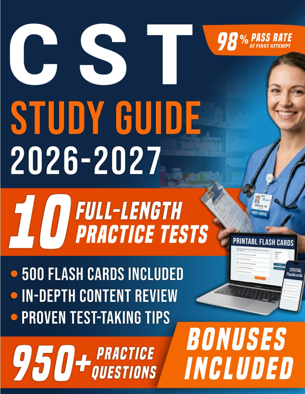 CST Study Guide 2026-2027: Comprehensive Certified Surgical Technologist Prep with 10 Full-Length Practice Tests, 950+ Practice Questions with Detailed Explanations for First Attempt Pass Success