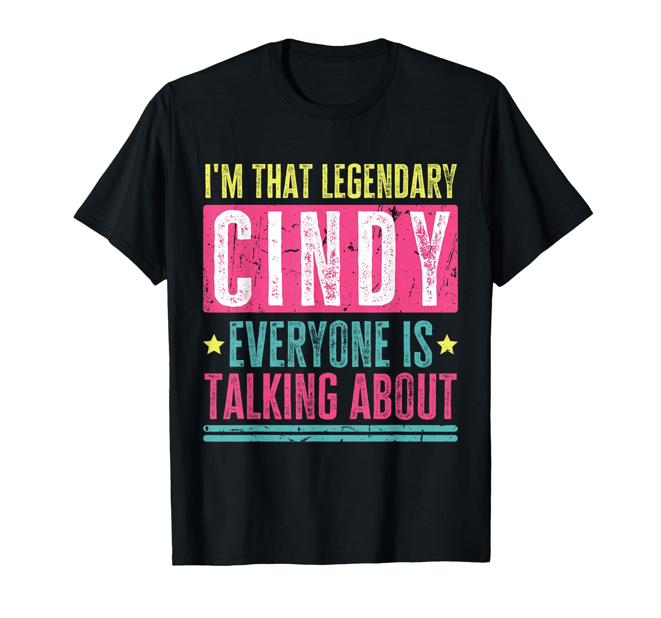 Legendary Cindy First Name Funny Quote For Cindy T-Shirt