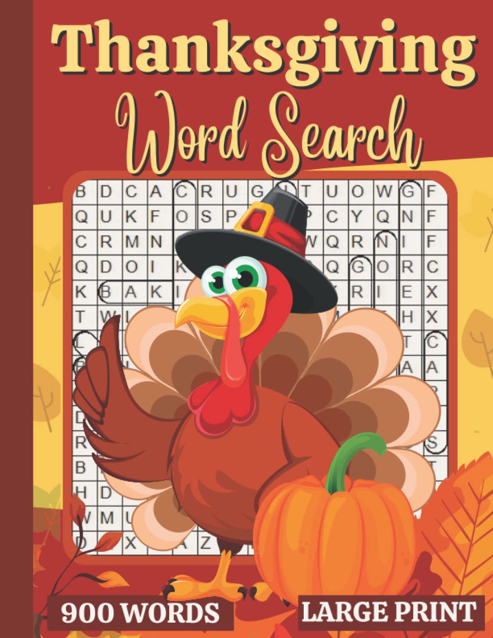 Thanksgiving Word Search: Large Print Themed Puzzle Book for Adults and Seniors about Autumn and Thanksgiving. Wordsearch Activity Book with Answers. .Perfect Gift for Thanksgiving and The Fall.