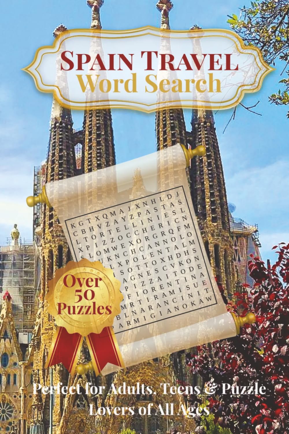 Spain Travel Word Search Book: Word Searches with Easy to Read Print about Adventures, Famous Places, Cuisine, Nature, history and more | 6x9 inches, ... Passport to Word Search Puzzle Adventures)