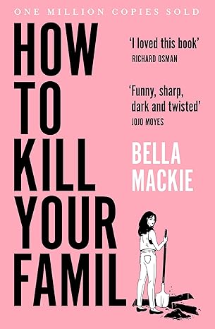 HOW TO KILL YOUR FAMILY