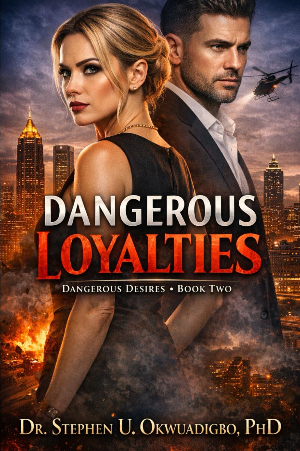 Dangerous Loyalties: Dangerous Desires, Book Two