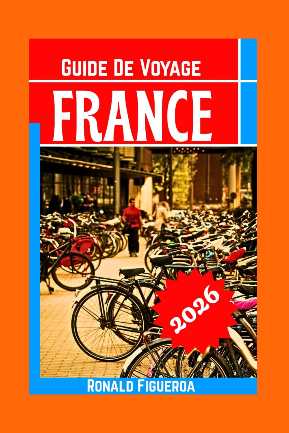 FRANCE GUIDE DE VOYAGE 2026