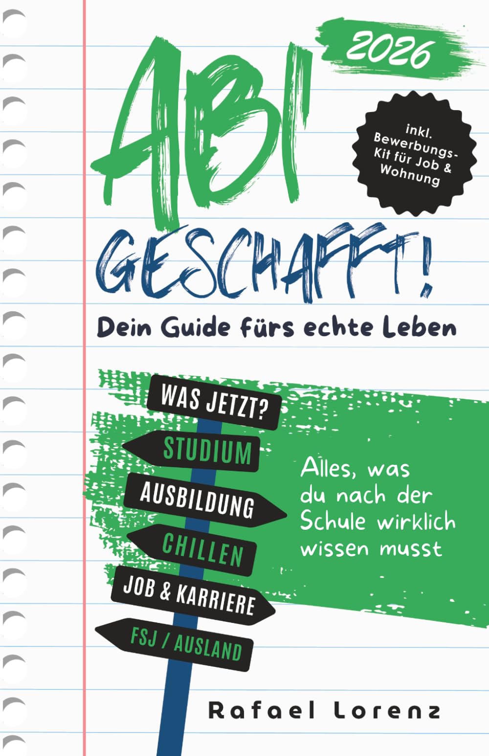 Abi geschafft! – Dein Guide fürs echte Leben: Alles, was du nach der Schule wirklich wissen musst – Das perfekte Geschenk zum Abitur – inkl. Bewerbungs-Kit für Job & Wohnung