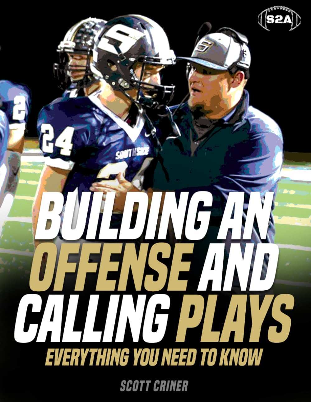 Building An Offense & Calling Plays: Everything You Need To Know