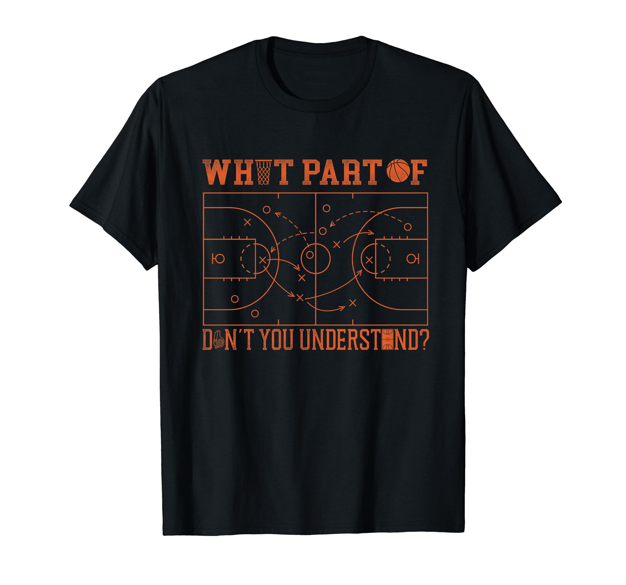 Basketball Bball What Part Of Don't You Understand? T-Shirt