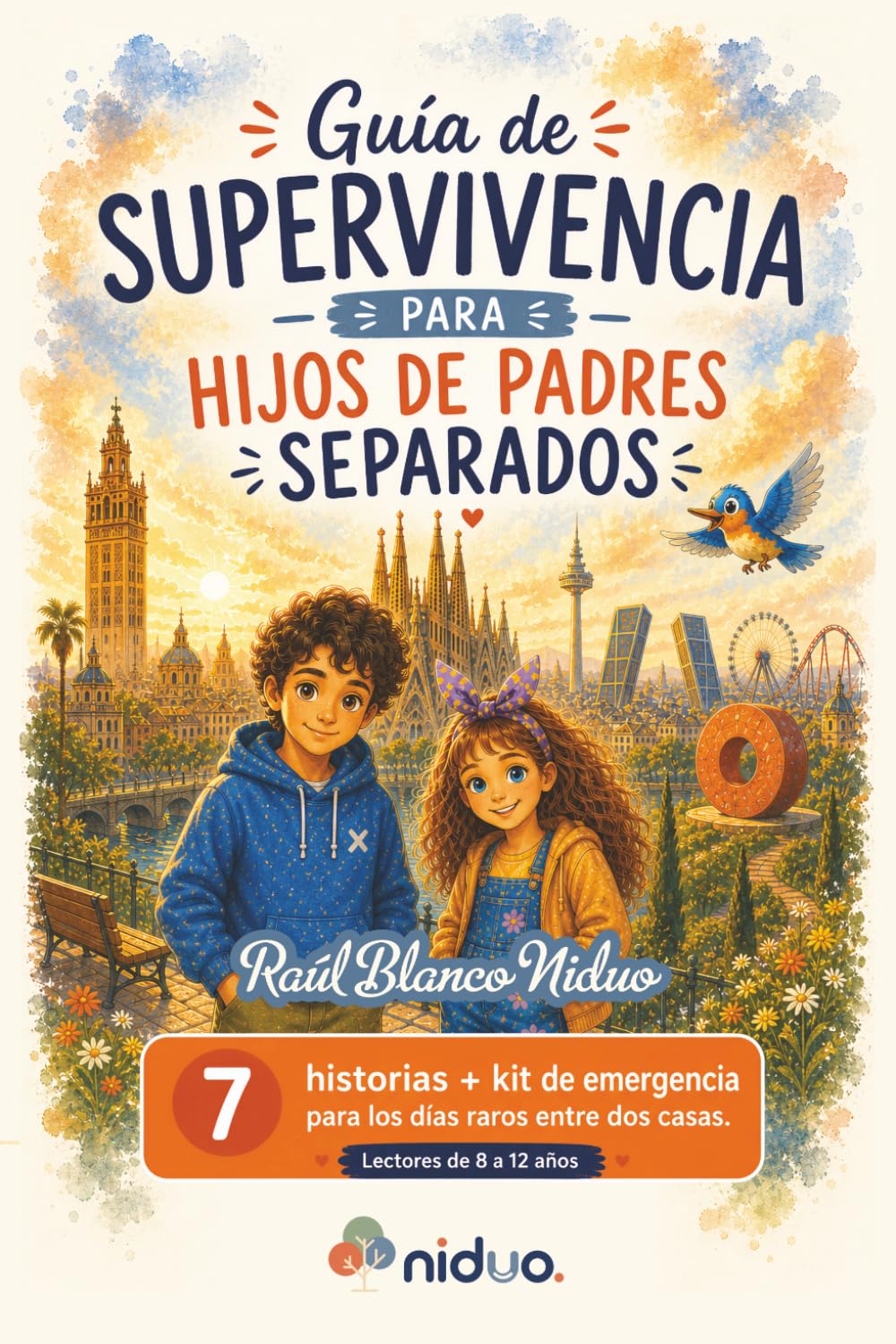 Guía de supervivencia para hijos de padres separados: 7 historias y kit de emergencia para los días raros entre dos casas. Lectores de 8 a 12 años ... separados: Dos nidos. Alas más grandes.)