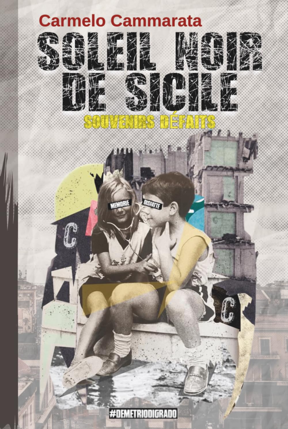 SOLEIL NOIR DE SICILE: SOUVENIRS DÉFAITS: Un roman noir au cœur de la Méditerranée