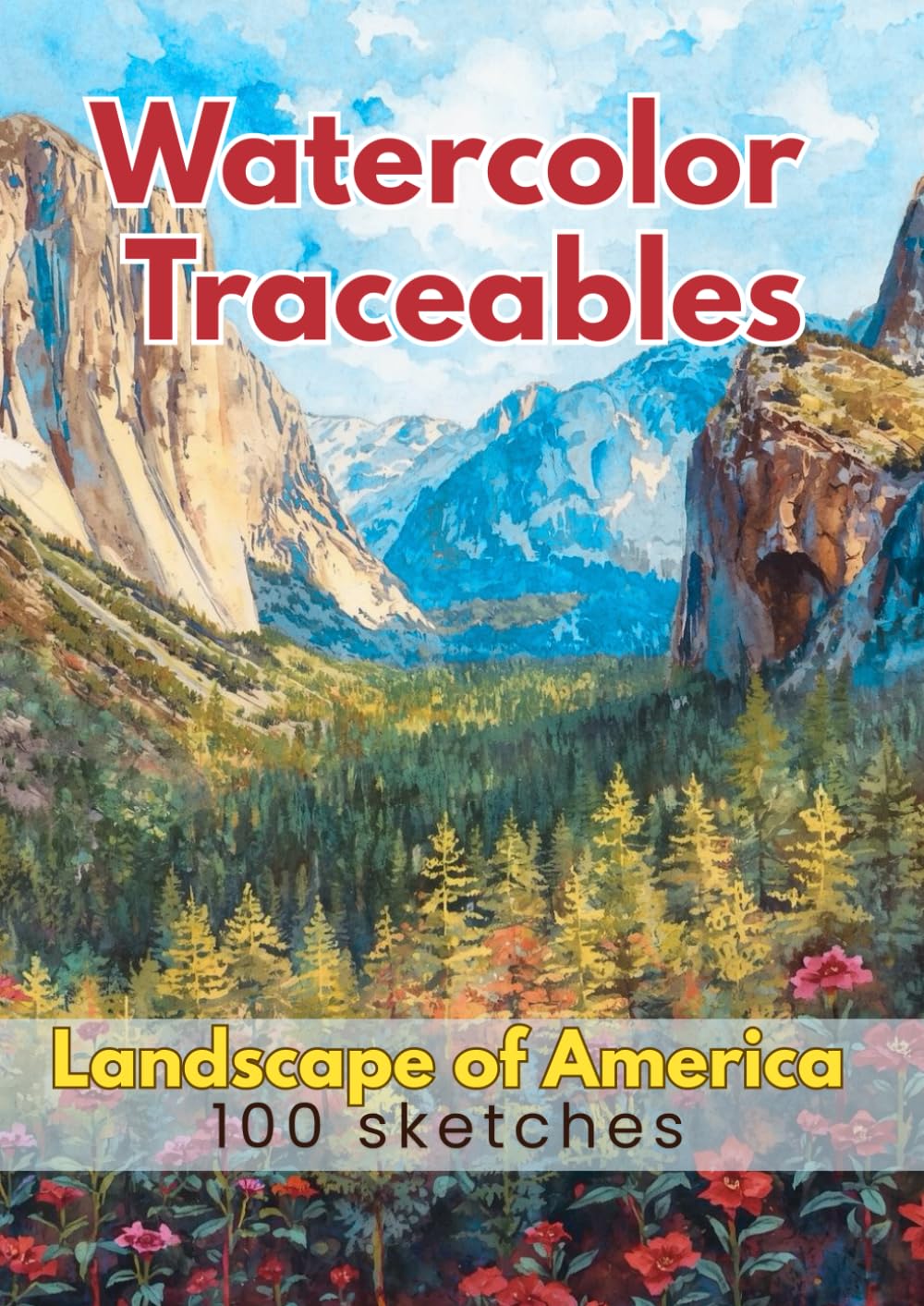 Watercolor Traceables: Landscape of America 100 sketches