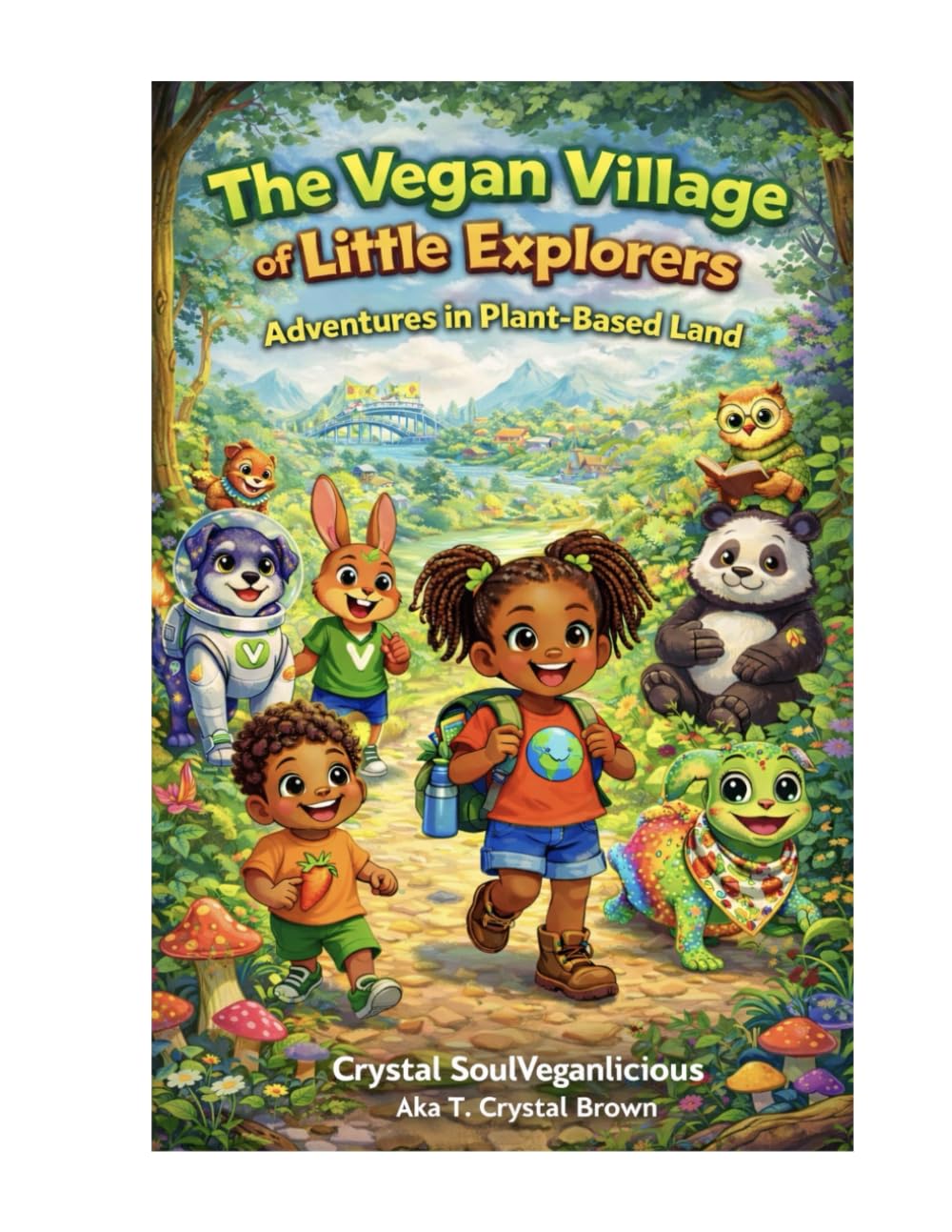 The Vegan Village of Little Explorers: Adventures in Plant-Based Land