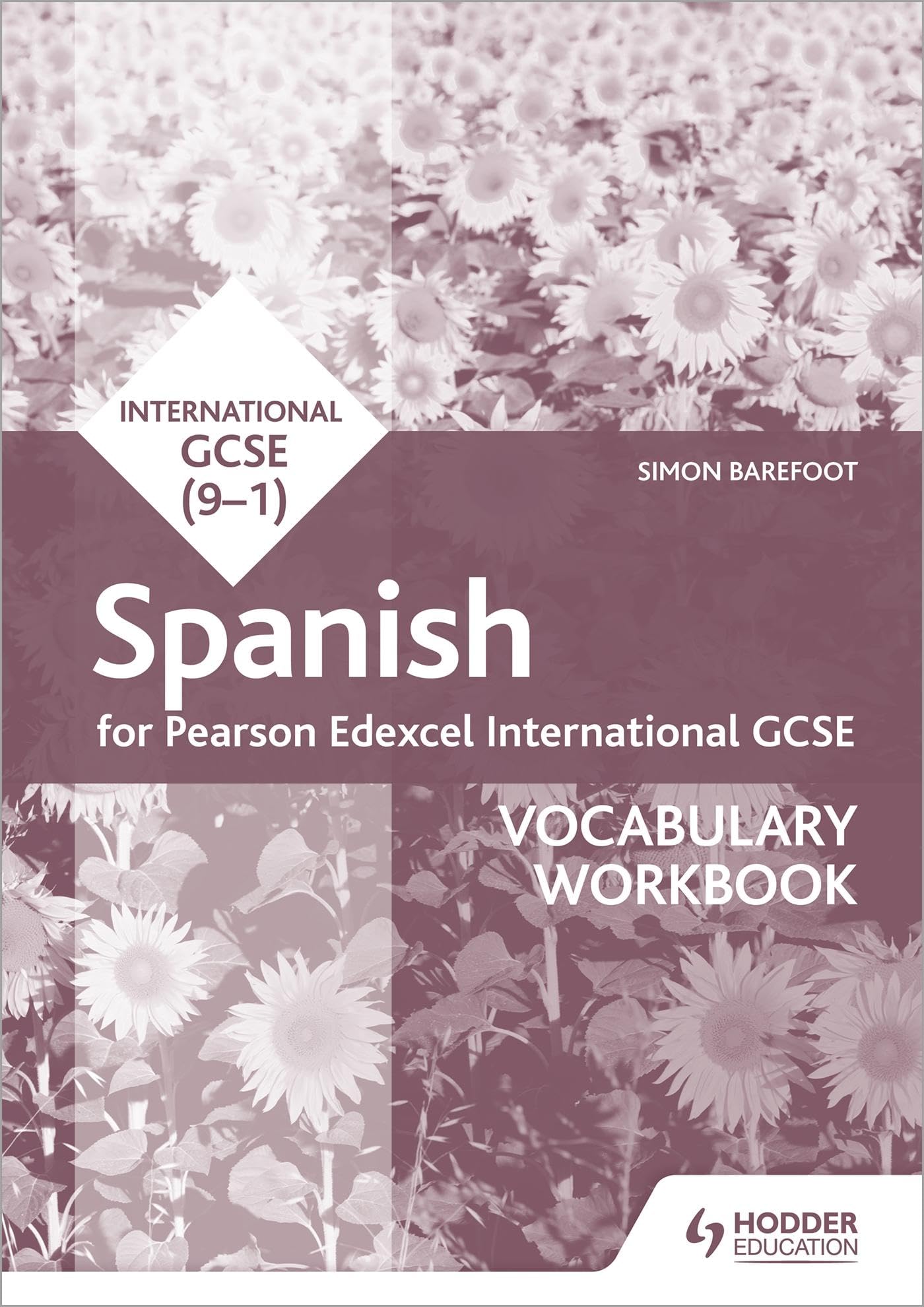 Simon Barefoot Edexcel International GCSE Spanish Vocabulary Workbook