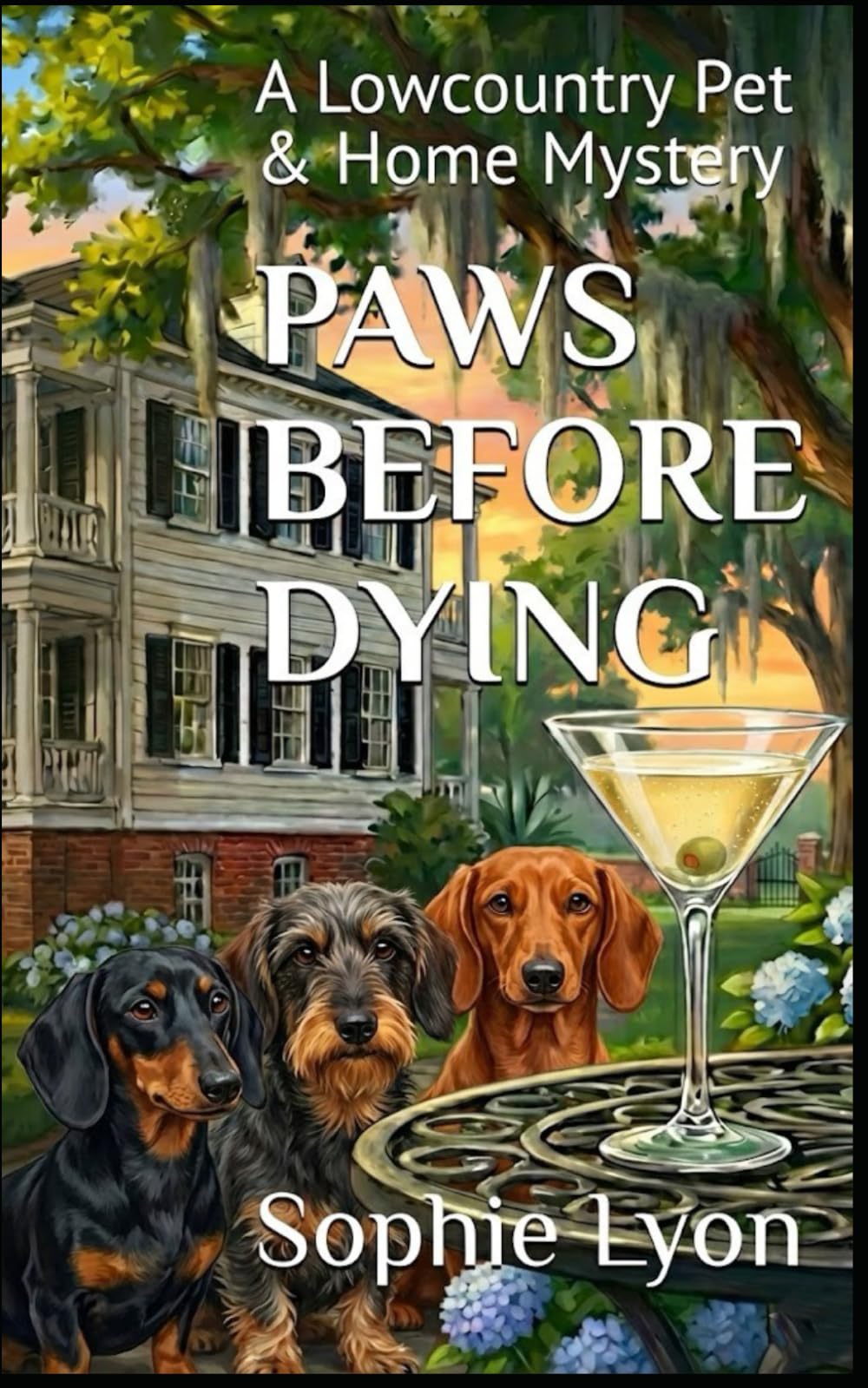PAWS BEFORE DYING: A Lowcountry Pet & Home Mystery Book 4 (The Pet Sitter's Predicament)