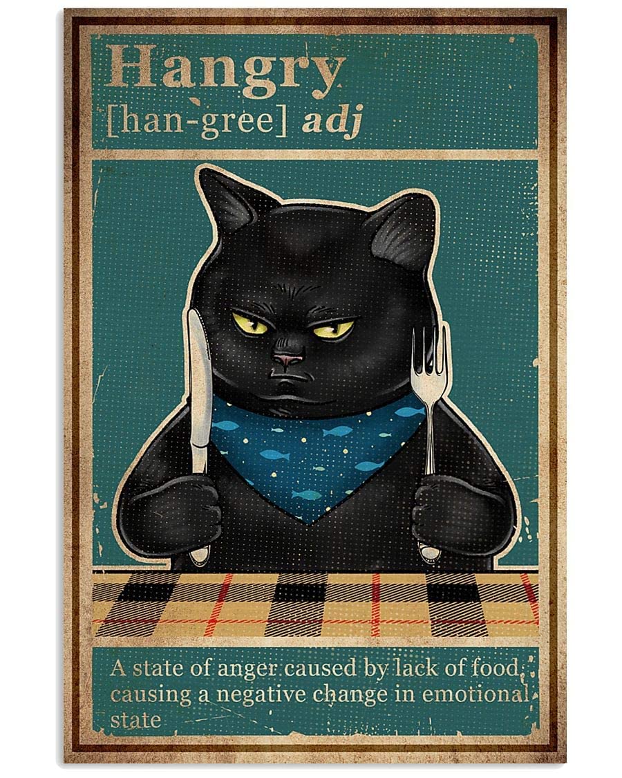 Lsjuee Black Cat Hangry A State Os Anger Caused by Lack of Food Poster Gifts for Men Women Home Gift Yard Novelty Funny Celebration Courtyard Poster s Metal Signs Art Wall Decor 12x16 Inch — image 1