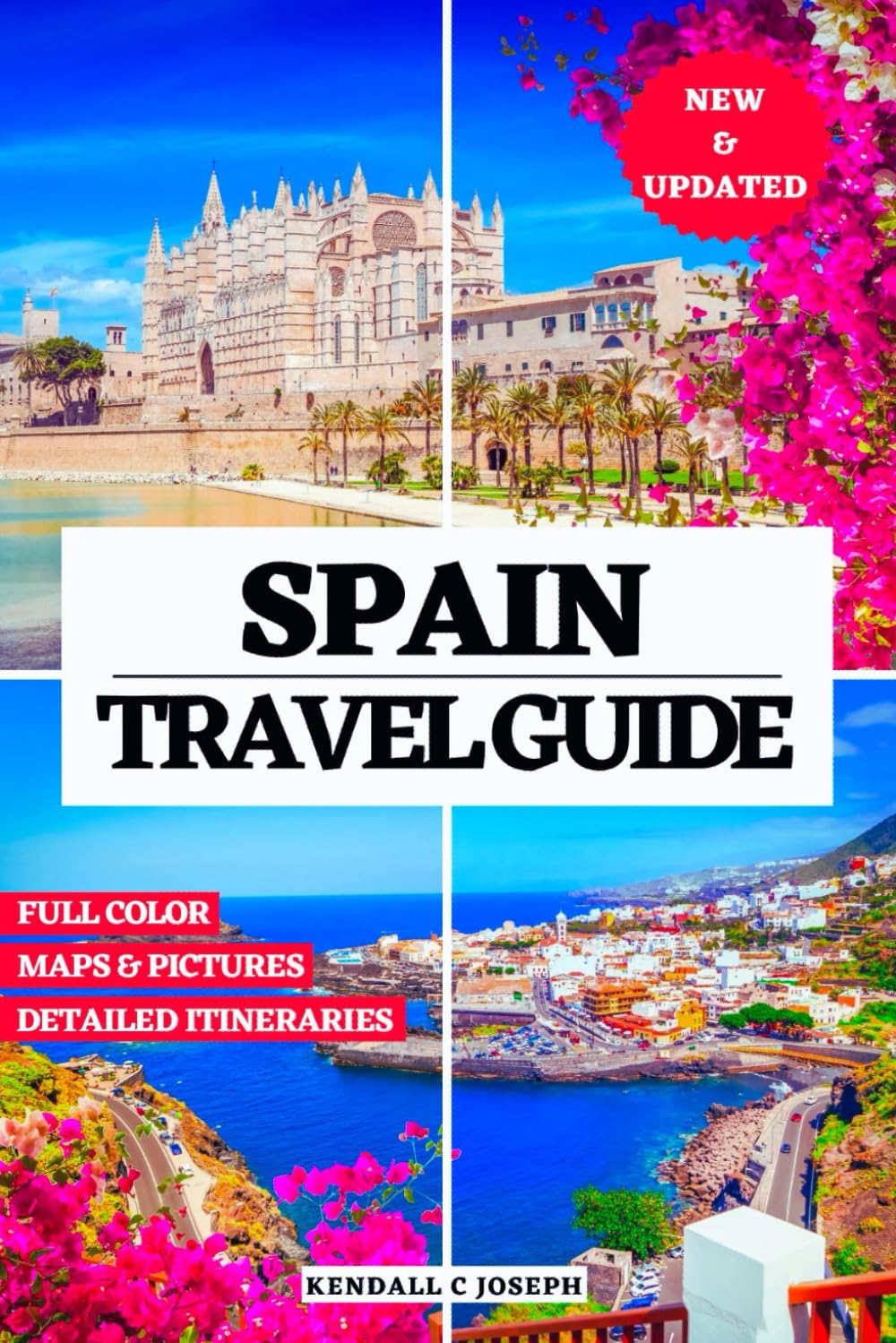 SPAIN TRAVEL GUIDE (FULL COLOR): Discover Must-See Places, Top Accommodations, Updated Travel Information, Useful Language Phrases & Detailed ... HUB MULTI-LANGUAGE TRAVEL BOOKS (FULL COLOR))