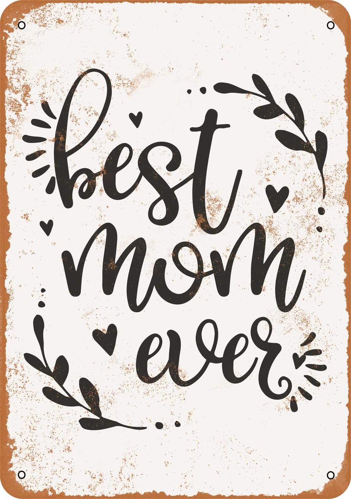 Miaomansenstore Metal Sign - Best Mom Ever - Vintage Look Home Decor