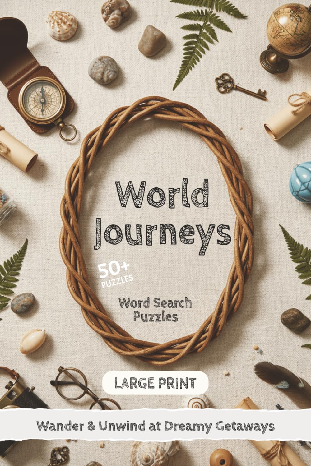 World Journeys Word Search Puzzles: Large Print, 6x9 inch Size World Travel and Vacation Word Search Book