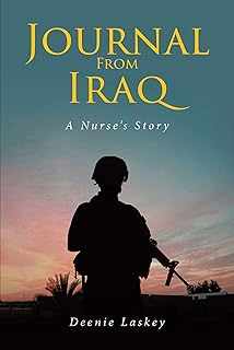 Journal From Iraq: A Nurse's Story