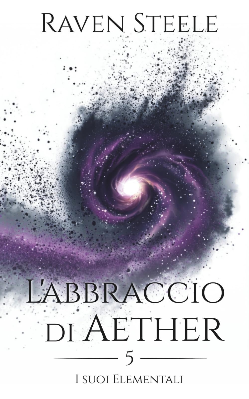 L'abbraccio di Aether: Un romanzo di fantasy romance (I suoi Elementali)