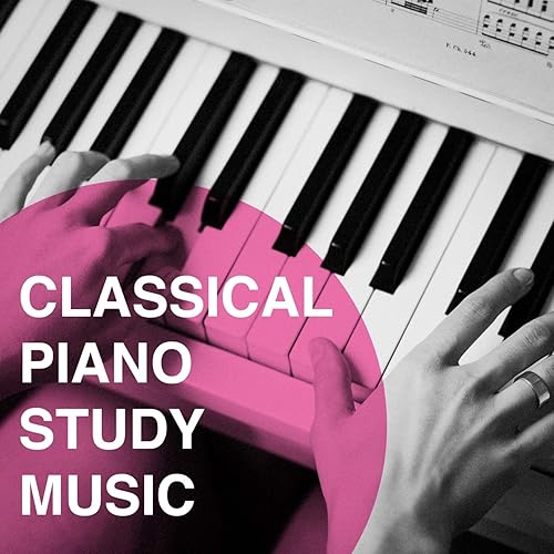 Classical Piano Study Music by Relaxing Piano Music Consort, Classical