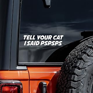 Tell Your Cat I Said Pspsps Decal Vinyl Sticker Auto Car Truck Wall Laptop | White | 8" x 2"
