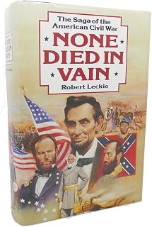 None Died in Vain: The Saga of the American Civil War