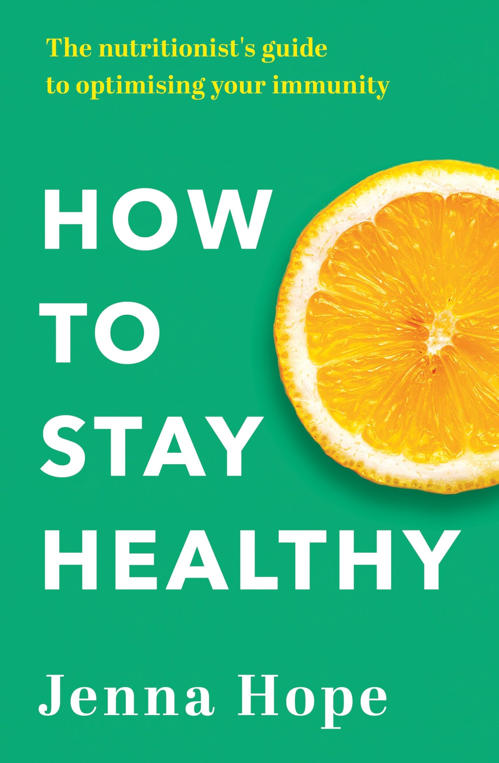 How to Stay Healthy New Book, Hope  Jenna, Paperback