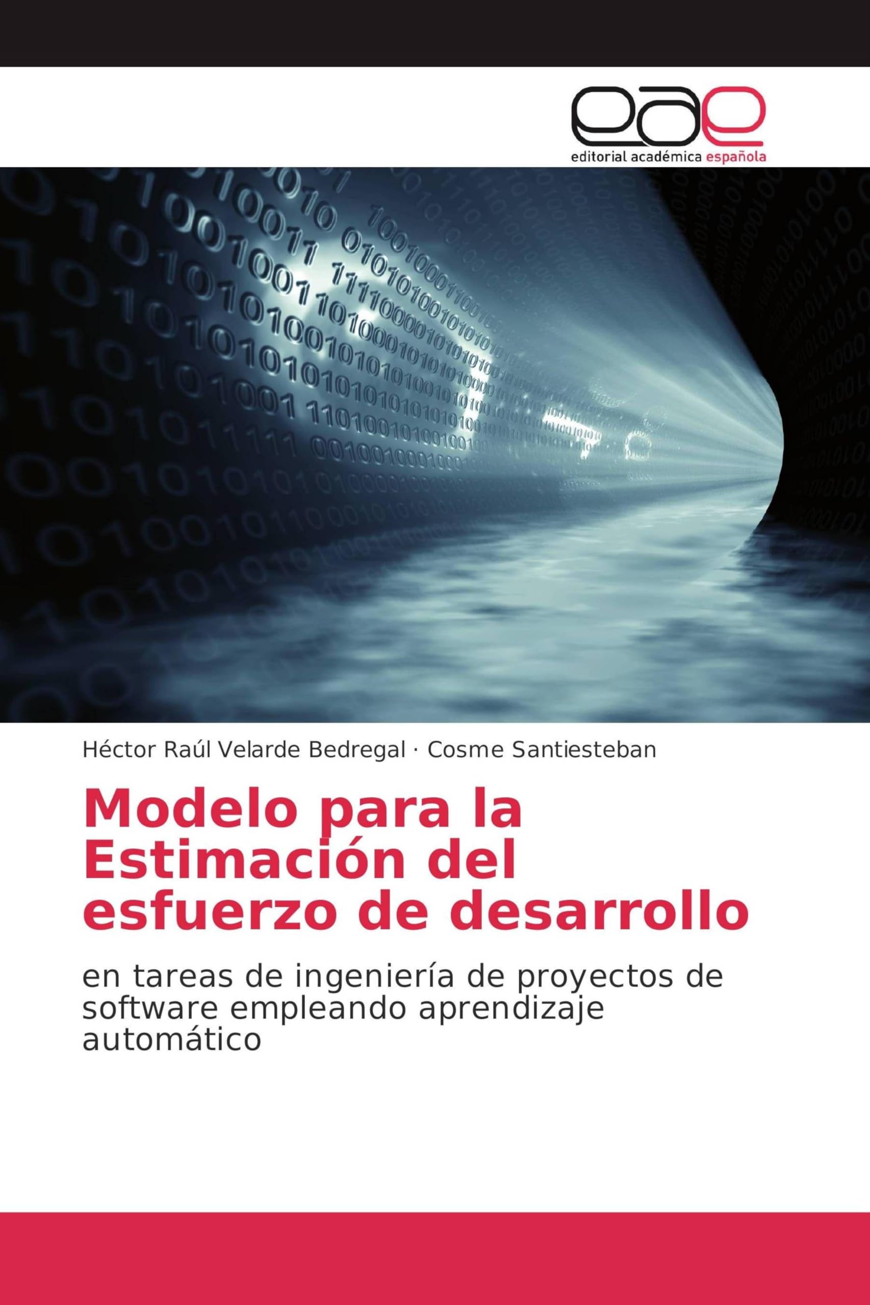 Modelo para la Estimación del esfuerzo de desarrollo: en tareas de ingeniería de proyectos de software empleando aprendizaje automático