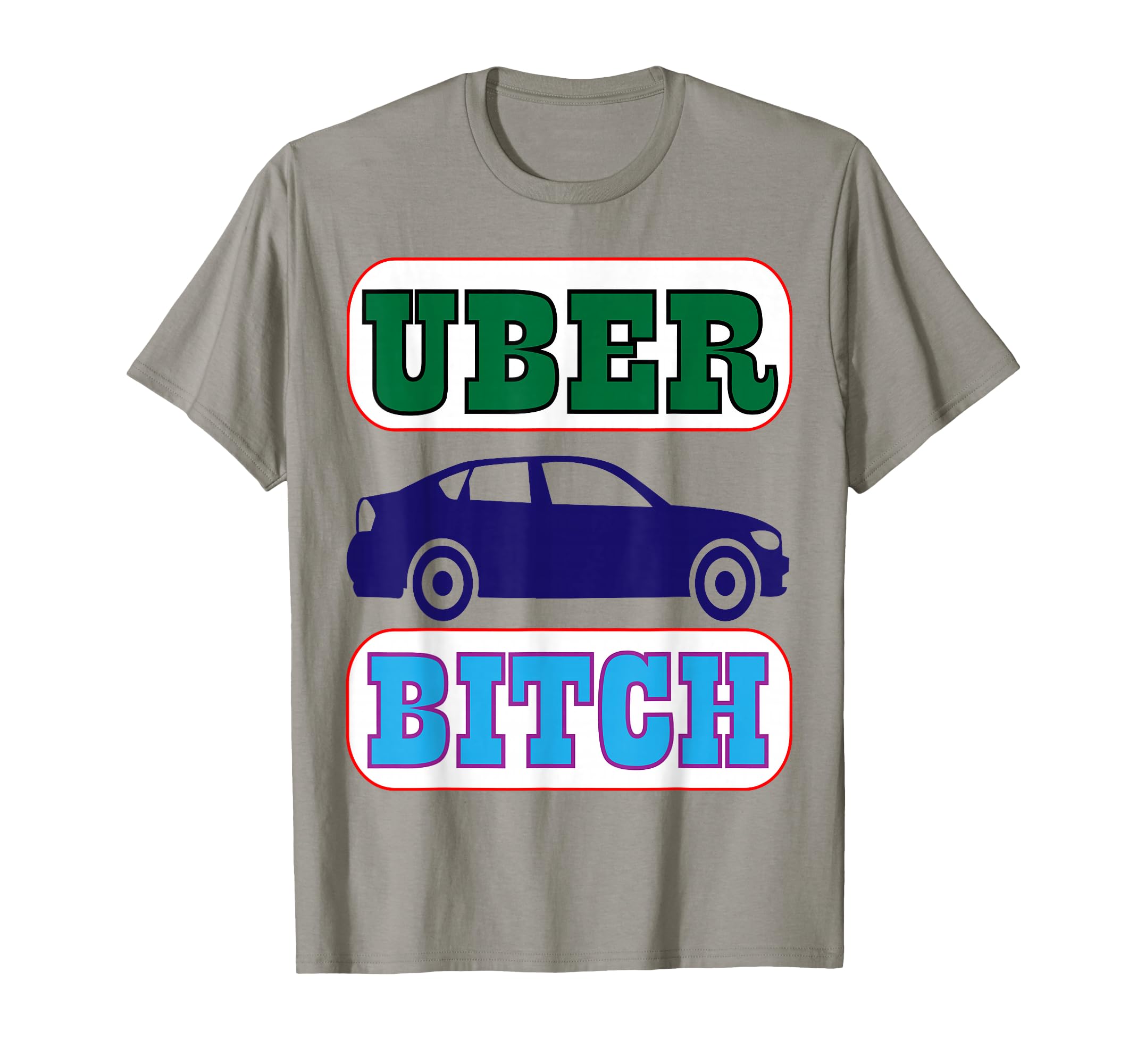 UBER Bitch with car Design T-Shirt