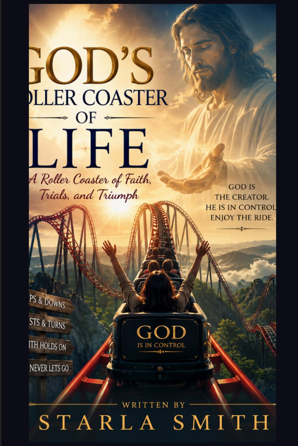 God’s Roller Coaster of Life: Finding Faith, Healing, and Hope Through Every Twist and Turn