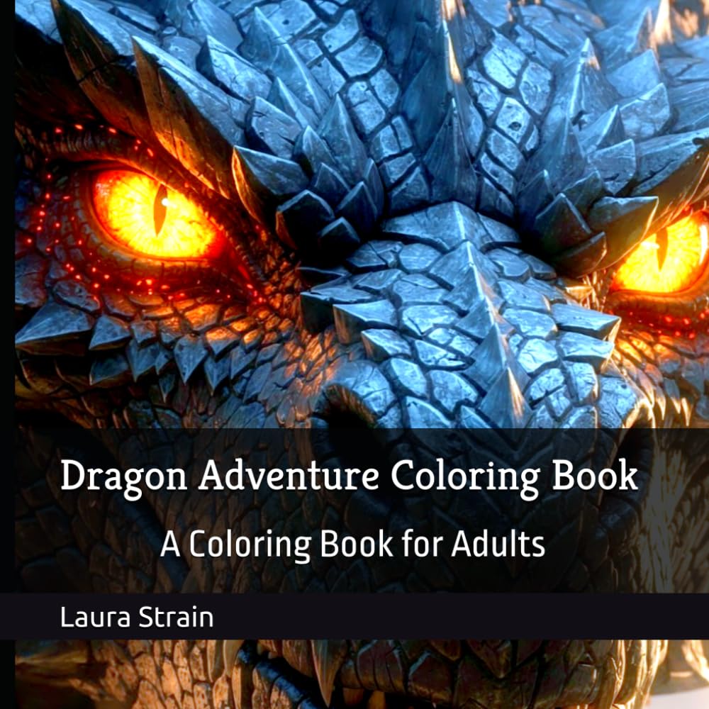 Dragon Adventure Coloring Book: A Coloring Book for Adults