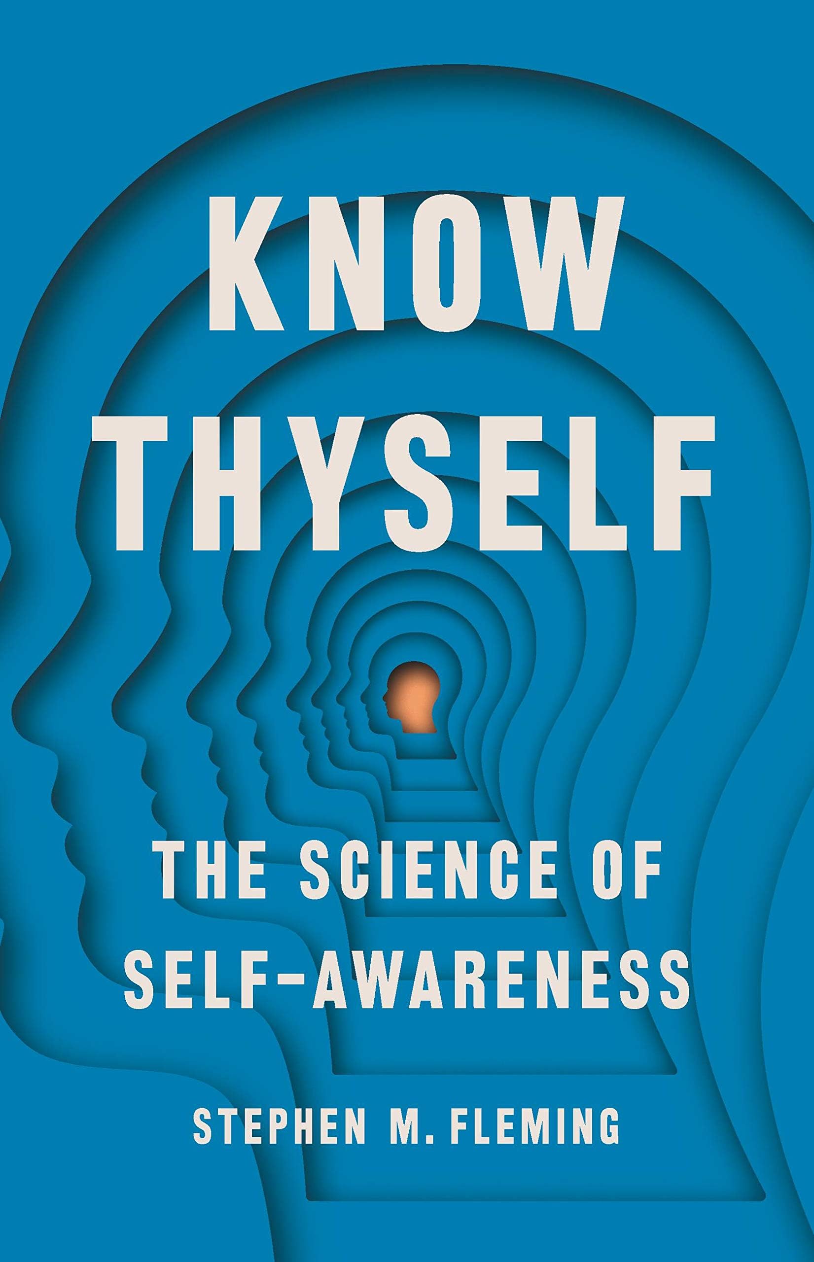 Basic Books Know Thyself: The Science of Self-Awareness