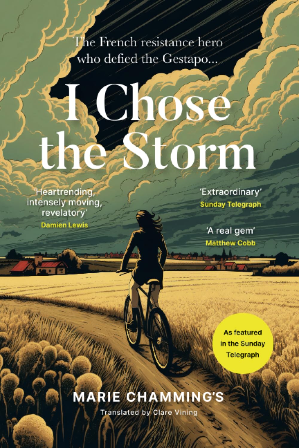 I Chose the Storm: A Story of War and Heartbreak, Friendship and Love