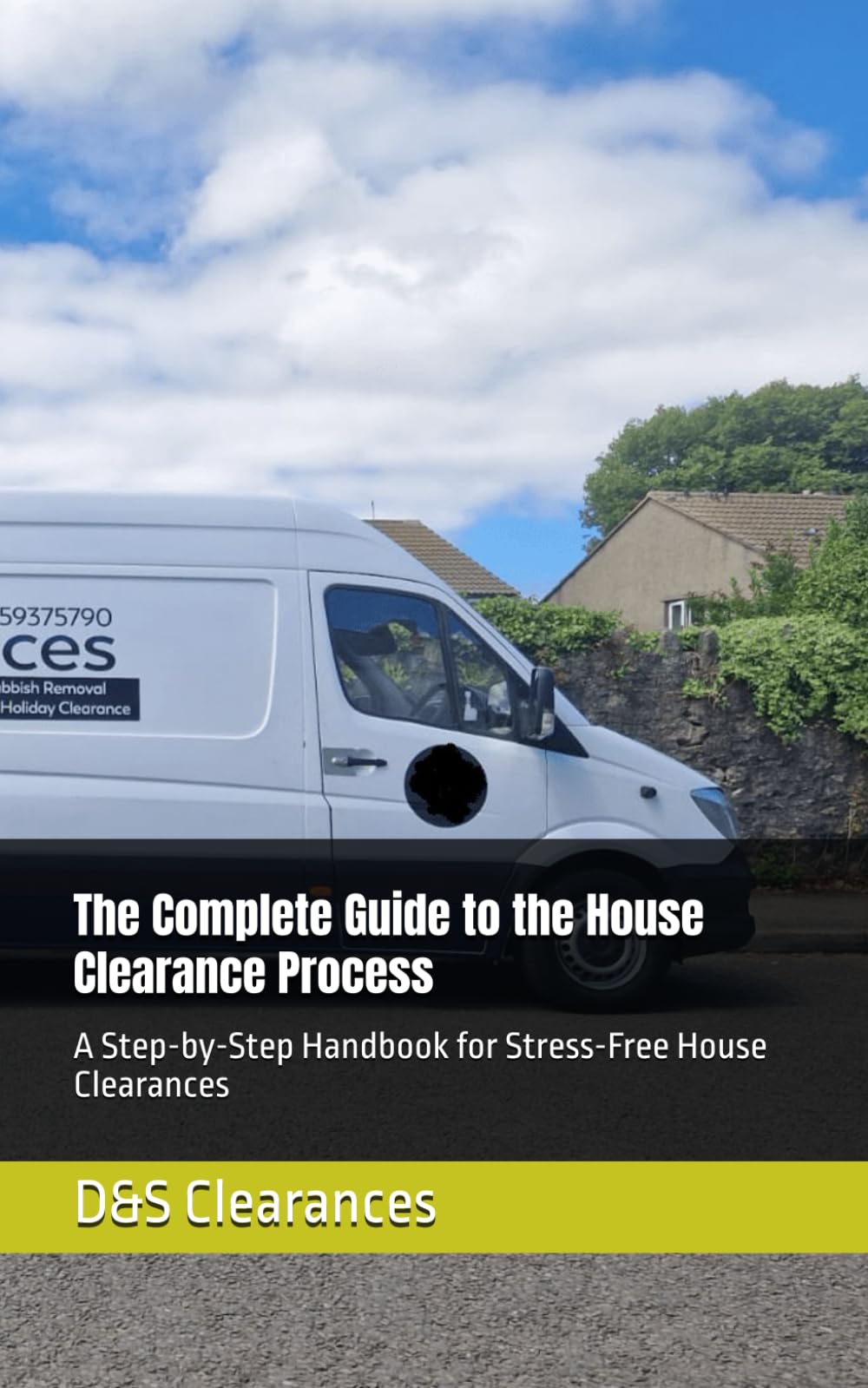 The Complete Guide to the House Clearance Process: A Step-by-Step Handbook for Stress-Free House Clearances