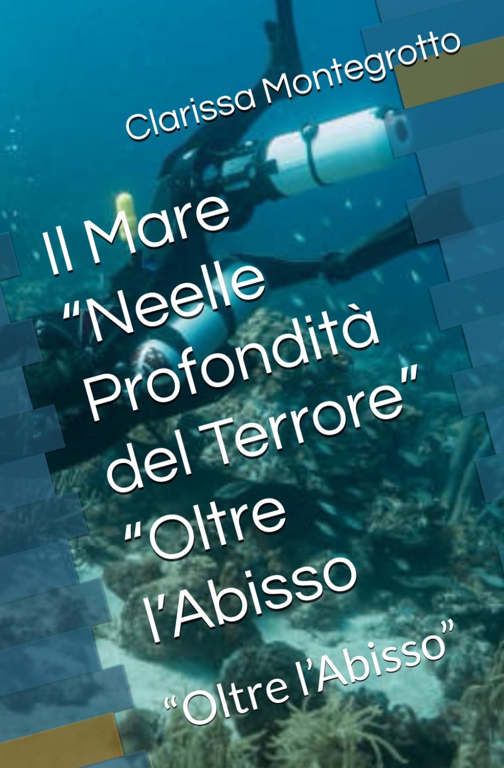 Il Mare “Neelle Profondità del Terrore” “Oltre l’Abisso: “Oltre l’Abisso”